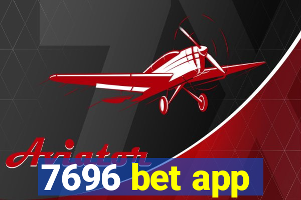 7696 bet app